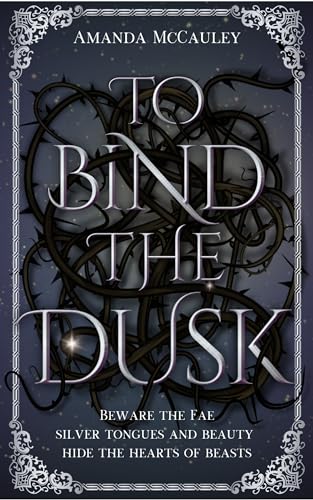 To Bind The Dusk