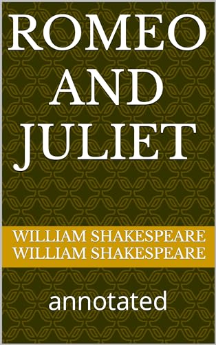romeo and juliet : annotated by William Shakespeare | Goodreads