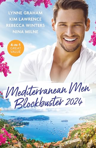 Mediterranean Men Blockbuster 2024/The Greek's Blackmailed Mistress/The Italian's Bride On Paper/The Greek's Secret Heir/Whisked Away By Her Millio
