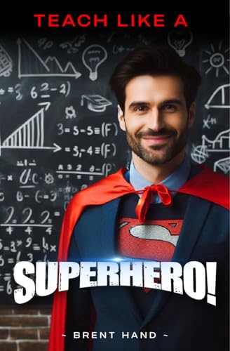 Teach Like a Superhero!