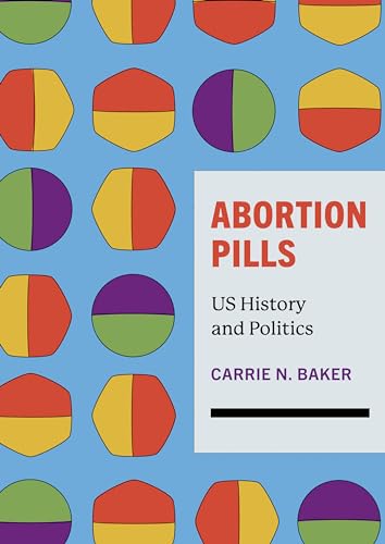 Abortion Pills: US History and Politics