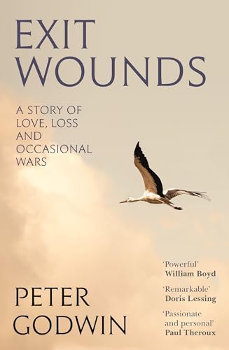 Exit Wounds: A Story of Love, Loss and Occasional Wars