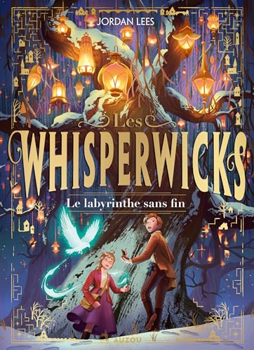 Le Labyrinthe sans fin (Les Whisperwicks, #1)