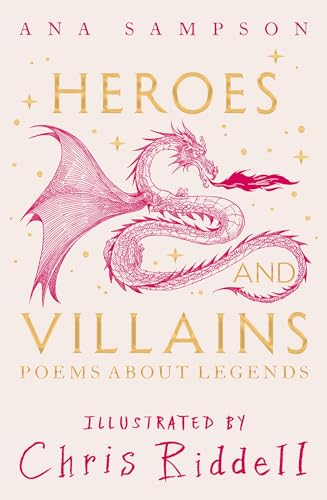 Heroes and Villains: Poems About Legends