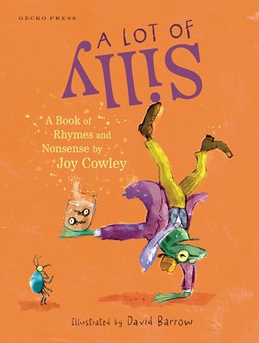 A Lot of Silly: A Book of Rhymes and Nonsense