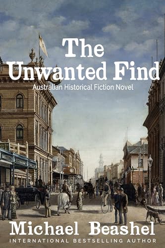 The Unwanted Find: Australian Historical Fiction