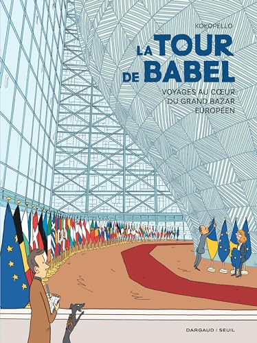 La Tour de Babel - Voyages au cœur du grand bazar européen