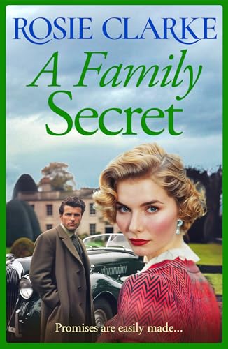 A Family Secret: BRAND NEW to Kindle! An emotional, heartfelt saga read from Rosie Clarke