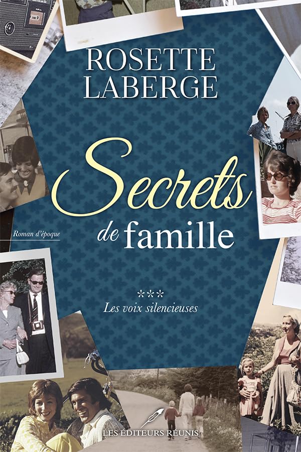 Les voix silencieuses (Secrets de famille t. 3)