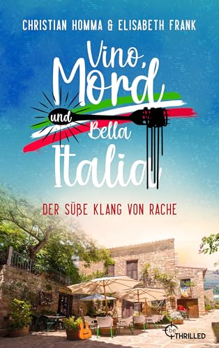 Vino, Mord und Bella Italia! Folge 6: Der süße Klang von Rache (Anna und der Commissario - Eine Toskana-Krimi-Serie)