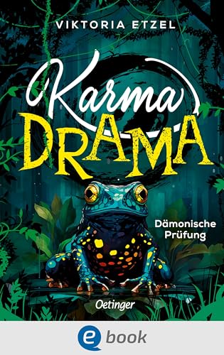 Karma Drama 1. Dämonische Prüfung: Spannendes Dämonen-Abenteuer für Fantasy-Fans ab 10 Jahren mit dem Auftakt einer neuen, fantastischen Kinderbuchreihe