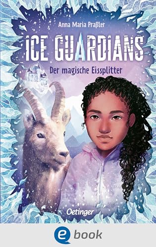 Ice Guardians 2. Der magische Eissplitter: Entdecke mit der mutigen Heldin die Eismagie. Spannendes Abenteuer Fantasy-Buch für Kinder ab 10 Jahren mit dem Thema Klimaschutz