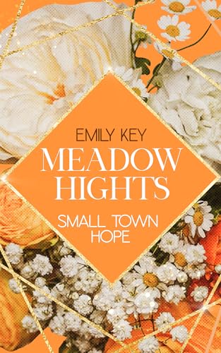 Meadow Hights: Small Town Hope