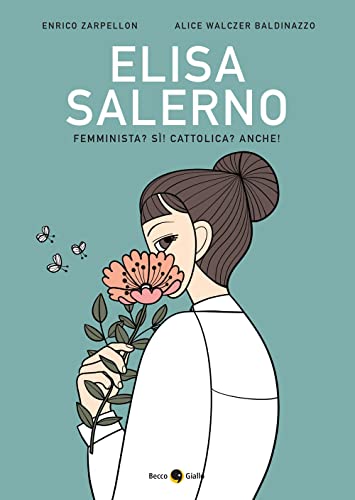 Elisa Salerno : femminista? Sì! Cattolica? Anche!