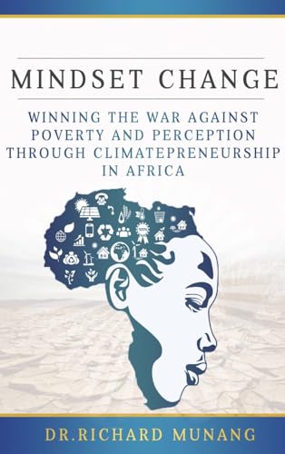 Mindset Change: Winning the war against poverty and perception through climatepreneurship in Africa