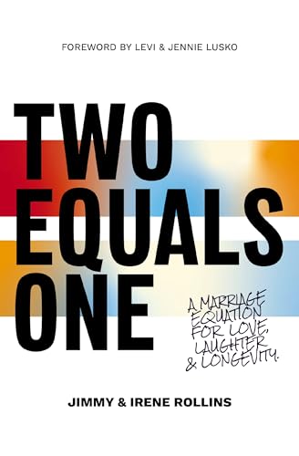 Two Equals One: A Marriage Equation for Love, Laughter, and Longevity