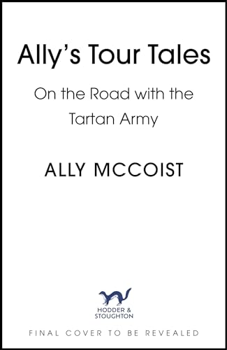 Dear Scotland: On the Road with the Tartan Army
