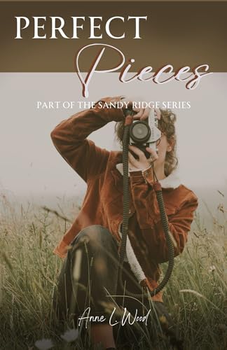 Perfect Pieces: Part of the Sandy Ridge Series