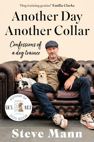 Another Day, Another Collar: My Life in Training Dogs