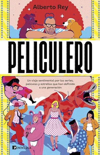 Peliculero: Un viaje sentimental por las series, películas y estrellas que han definido a una generación