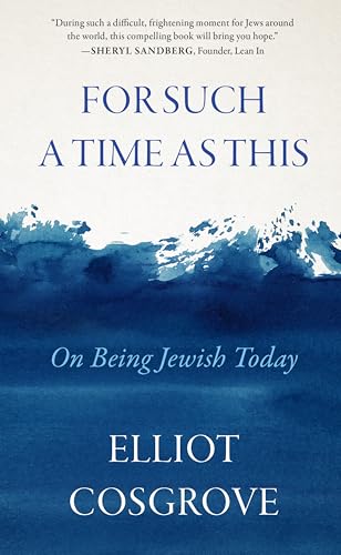 For Such a Time as This: On Being Jewish Today