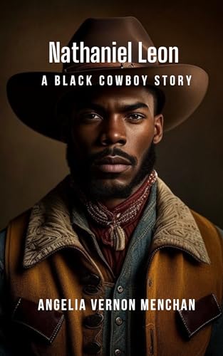 Nathaniel Leon : A Black Cowboy Story
