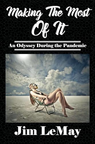 Making The Most Of It: An Odyssey During The Pandemic