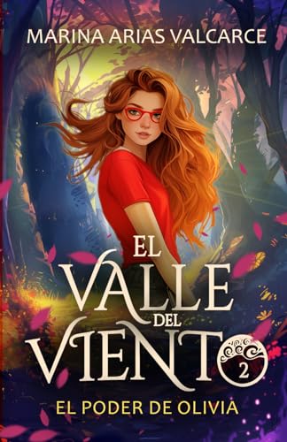 El valle del viento 2: El poder de Olivia