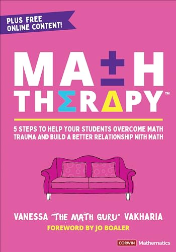 Math Therapy™: 5 Steps to Help Your Students Overcome Math Trauma and Build a Better Relationship With Math