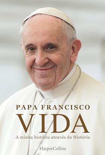 Vida: A minha história através da História (HarperCollins Não-ficção ...