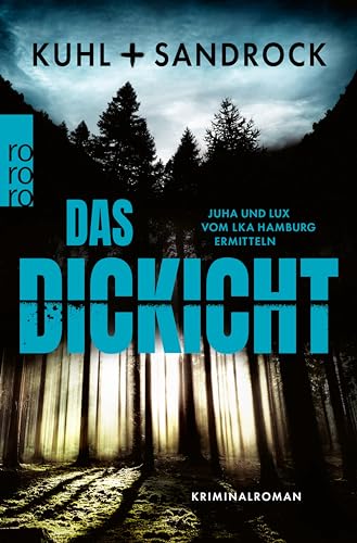 Das Dickicht: Juha und Lux vom LKA Hamburg ermitteln (Die LKA Hamburg-Reihe 1)