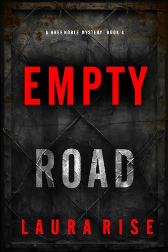 Empty Road (Bree Noble, #4) by Laura Rise | Goodreads