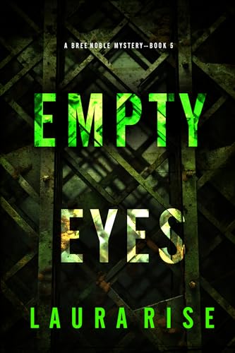 Empty Eyes (Bree Noble, #5) by Laura Rise | Goodreads