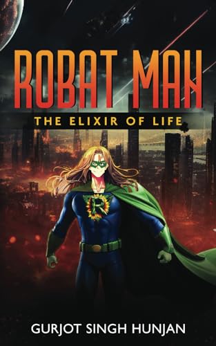 Robat Man - The Elixir of Life