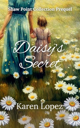 Daisy's Secret: Shaw Point Prequel