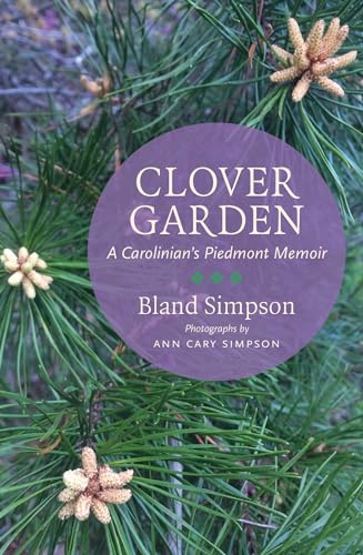 Clover Garden: A Carolinian's Piedmont Memoir