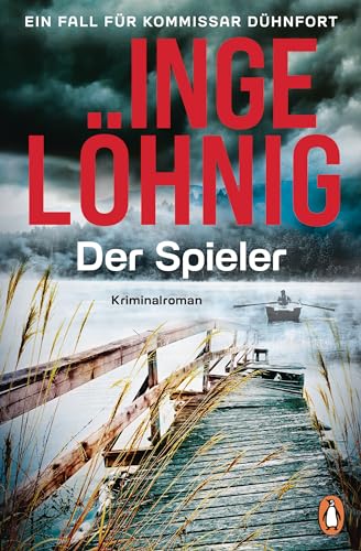Der Spieler: Ein Fall für Kommissar Dühnfort
