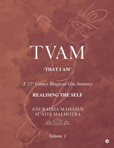 TVAM: A 21st Century Bhagavad Gita Summary
