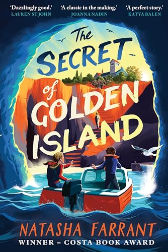 The Secret of Golden Island: An action-packed summer adventure from the Costa Award-winning author | What will two children do to win an island? From Costa-winning ... author of Voyage of the Sparrowhawk.