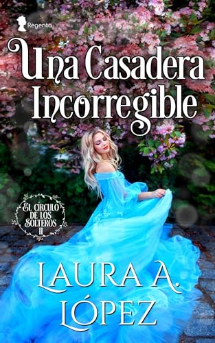 Una casadera incorregible (El círculo de los solteros nº 2) book cover