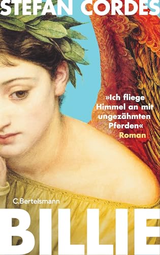 Billie. »Ich fliege Himmel an mit ungezähmten Pferden«
