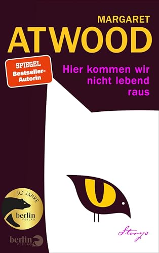 Hier kommen wir nicht lebend raus: neue, erstmals ins Deutsche übersetzte Erzählungen (German Edition)