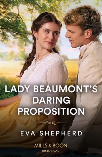 Lady Beaumont's Daring Proposition (Rebellious Young Ladies, Book 4)
