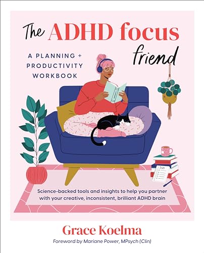 The ADHD Focus Friend: A Planning + Productivity Workbook