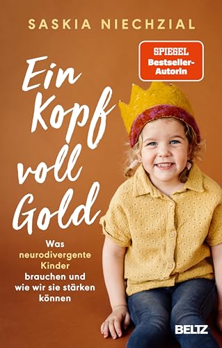 Ein Kopf voll Gold: Was neurodivergente Kinder brauchen und wie wir sie stärken können