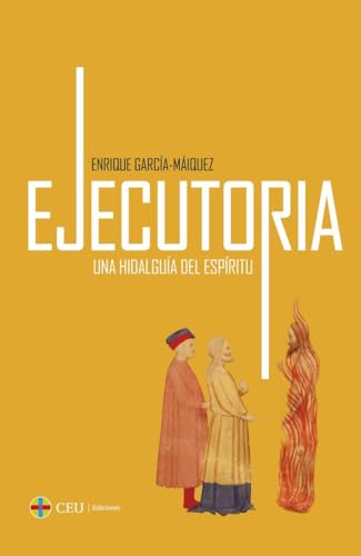 Ejecutoria, una hidalguía del espíritu