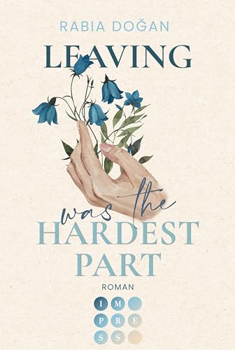 Leaving Was The Hardest Part (Hardest Part, #3)