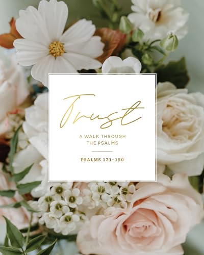 Trust | Psalms 121-150