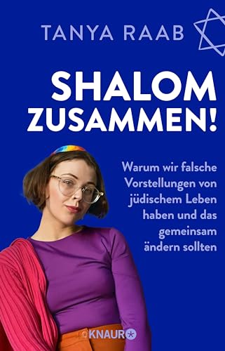 Shalom zusammen!: Warum wir falsche Vorstellungen von jüdischem Leben haben und das gemeinsam ändern sollten