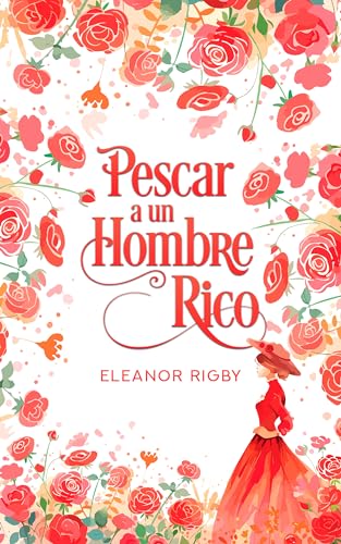 Pescar a un hombre rico: Una mujer con el corazón roto conoce a un mentiroso encantador